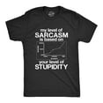 thumbnail image 1 of Mens My Level Of Sarcasm Is Based On Your Level Of Stupidity T Shirt Graphic Tees, 1 of 9