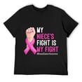 thumbnail image 1 of Mens My Niece's Fight is My Fight Support Breast Cancer Awareness T-Shirt Black, 1 of 5