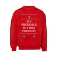 thumbnail image 1 of Mens My Presence Is Your Present  Ugly Christmas Sweatshirt , Red 3X-Large, 1 of 1