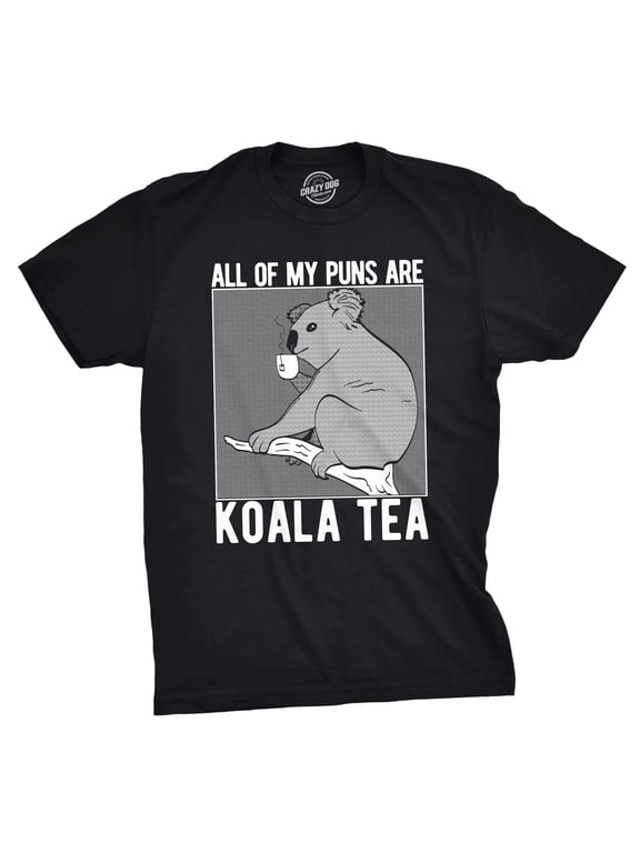 Mens My Puns Are Koala Tea T shirt Funny Sarcasm Bear Australia Funny Joke Tee Graphic Tees