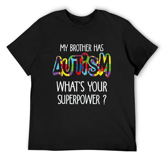 Mens My Sister Has Autism What's Your Superpower Awareness T-Shirt Black X-Large