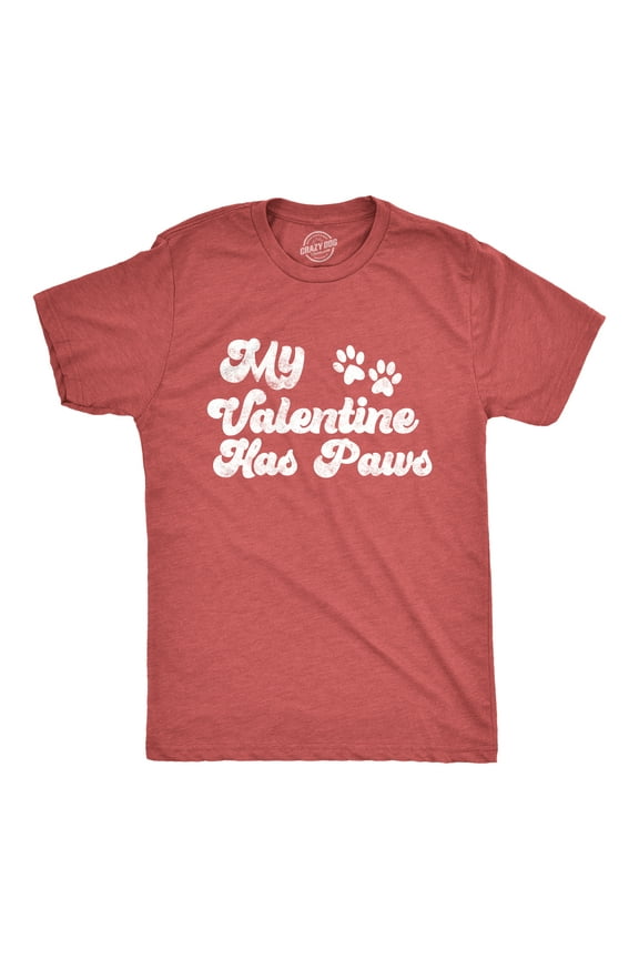 Mens My Valentine Has Paws T Shirt Funny Dog Tee Valentines Day T Shirt Graphic Tees