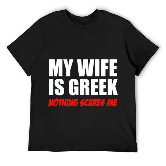 Mens My Wife Is Greek Nothing Scares Me Husband T-Shirt Black
