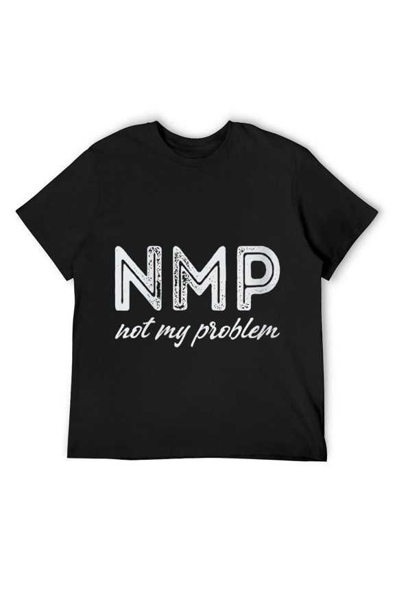Mens NMP not my problem Round Neck T-Shirt Black