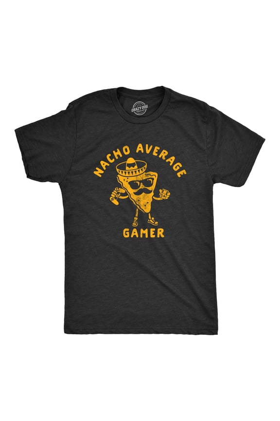 Mens Nacho Average Gamer T Shirt Funny Nerdy Video Game Novelty Tee Graphic Tees
