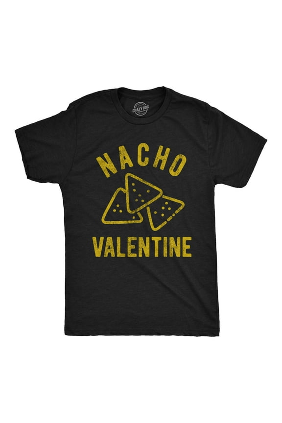 Mens Nacho Valentine T Shirt Funny Cheesy Valentines Day Tee Graphic Tees