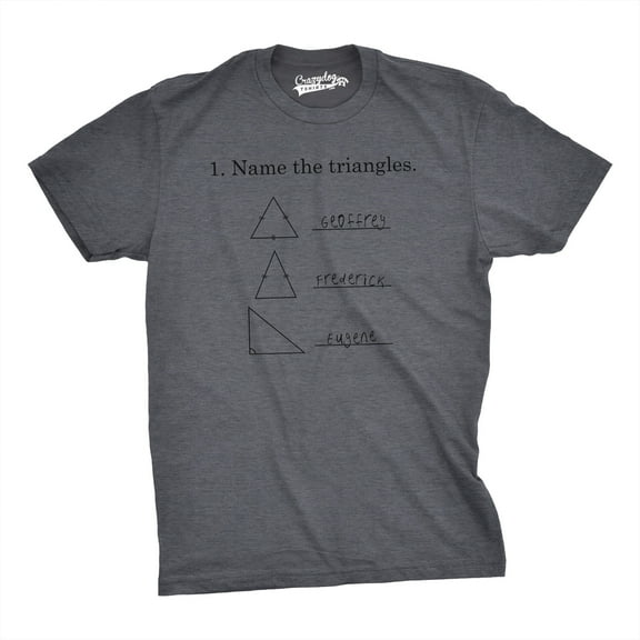Mens Name The Triangles Funny Math T Shirt Sarcasm Novelty I Love Math Graphic Graphic Tees