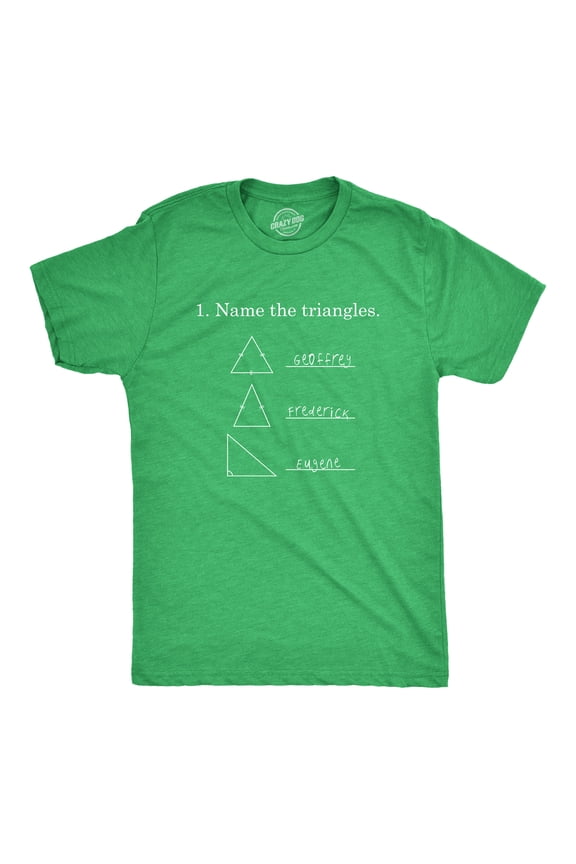 Mens Name The Triangles Funny Math T Shirt Sarcasm Novelty I Love Math Graphic Graphic Tees