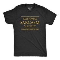 Mens National Sarcasm Society Tshirt Funny Sarcastic Graphic Novelty Vintage Tee Graphic Tees