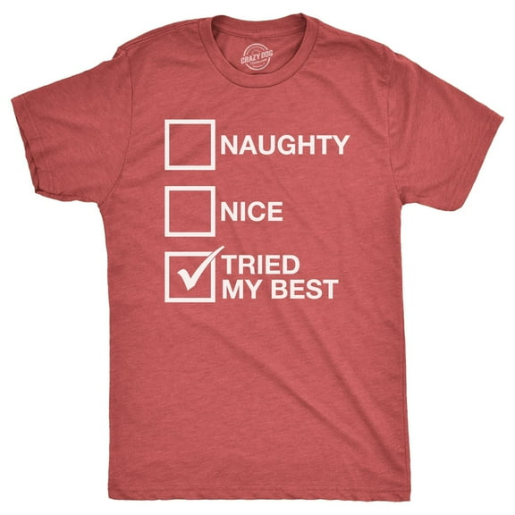 Mens Naughty List Nice List Tried My Best Funny Graphic Santa Christmas T shirt Graphic Tees