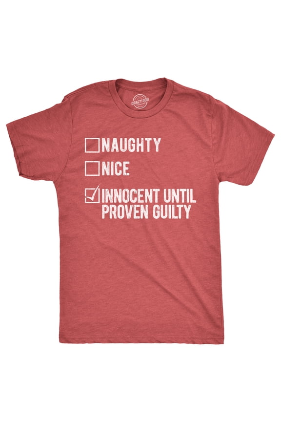 Mens Naughty Nice Innocent Until Proven Guilty T Shirt Funny Xmas Santas List Joke Tee for Guys Graphic Tees