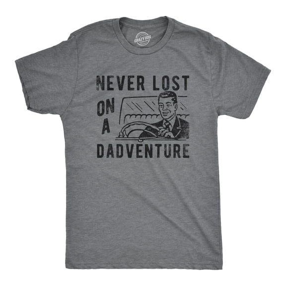 Mens Never Lost On A Dadventure T Shirt Funny Fathers Day Exciting Dad Tee for Guys Graphic Tees