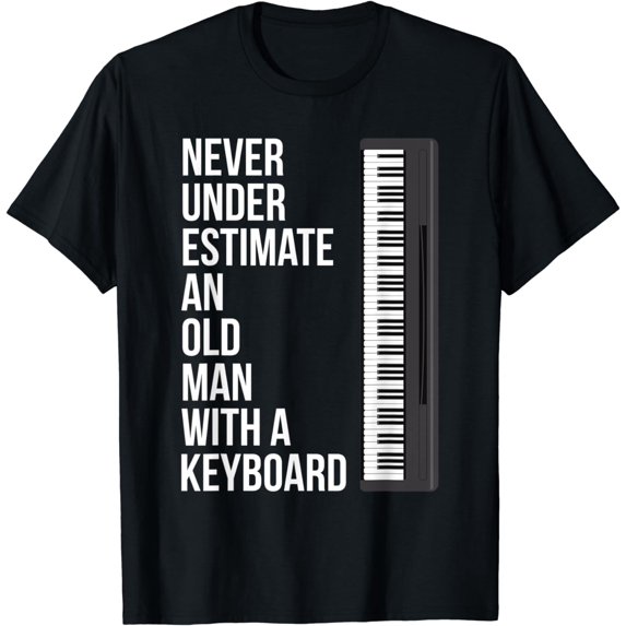 Mens Never Underestimate An Old Man With A Keyboard T-Shirt