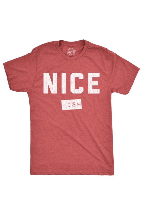 Mens Nice Ish T Shirt Funny Xmas Party Santas List Joke Tee for Guys Graphic Tees