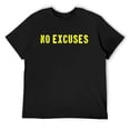 thumbnail image 1 of Mens No Excuses Motivational Quote T-Shirt Black 2X-Large, 1 of 5