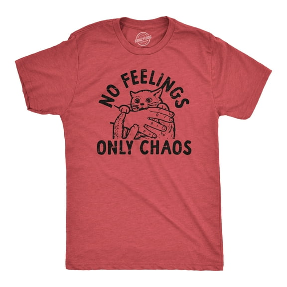 Mens No Feelings Only Chaos T Shirt Funny Crazy Insane Attacking Kitten Joke Tee for Guys Graphic Tees
