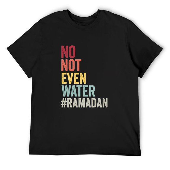 Mens No Not Even Water Fasting Ramadan 2023 for Kids and Adults Short Sleeve T-Shirt Black 3X-Large