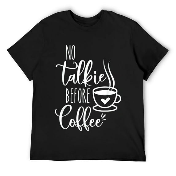Mens No Talkie Before Coffee ,Funny Morning Coffee, coffee lover T-Shirt Black