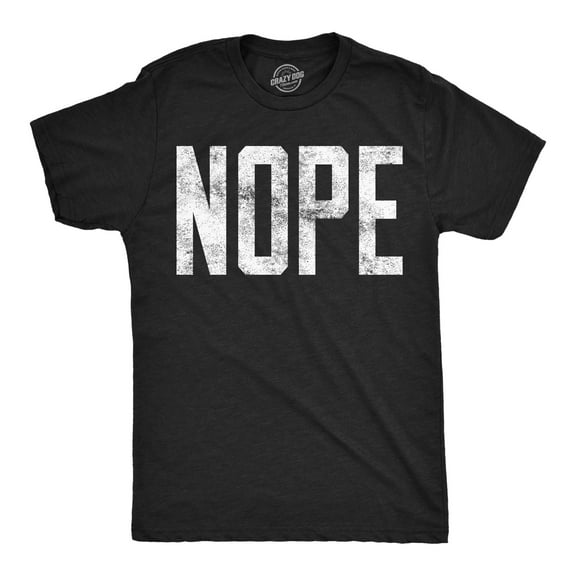 Mens Nope T shirt Funny Not Today Sarcasm Humorous Joke Gag Gift for Adult Graphic Tees