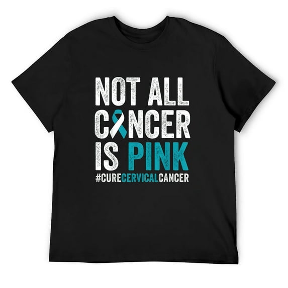 Mens Not All Cancer Is Pink Cervical Cancer Awareness Support T-Shirt Black X-Large
