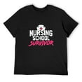 thumbnail image 1 of Mens Nursing School Survivor Gift Shirt Graduation Party Tee T-Shirt Black, 1 of 5