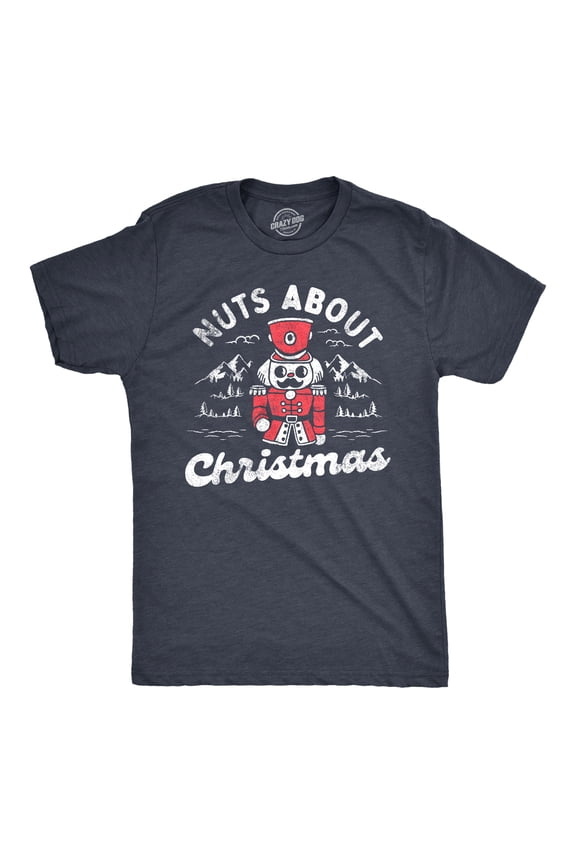 Mens Nuts About Christmas T Shirt Funny Xmas Lovers Nutcracker Joke Tee for Guys Graphic Tees
