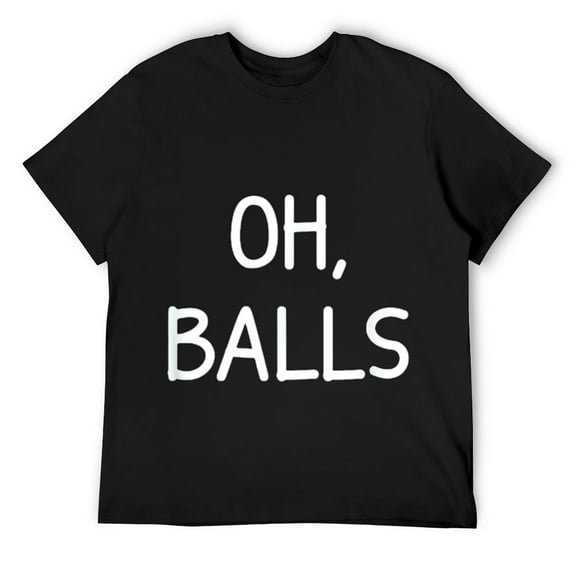 Mens Oh Balls, Funny, Sarcastic, Joke, Family T-Shirt Black