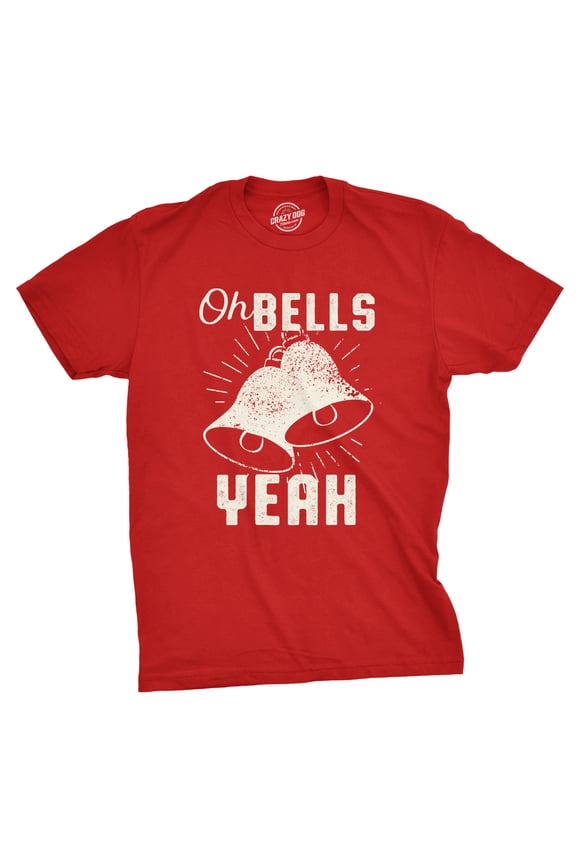 Mens Oh Bells Yeah Funny Christmas T Shirt Festive offensive Xmas Tee Graphic Tees