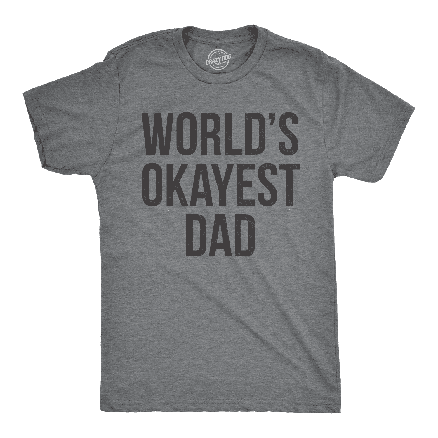 Mens Worlds Okayest Dad T Shirt | Fathers Day Funny T-Shirt Mens Worlds Okayest Dad T Shirt | Fathers Day Funny T-Shirt