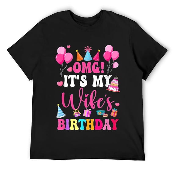 Mens Omg It's My Wife's Birthday Happy To Me You Husband T-Shirt Black