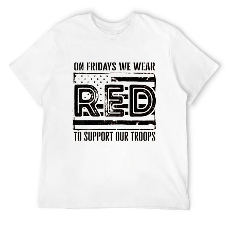 On Fridays We Wear Red Shirt - Support Our Troops Tee Shirt On Fridays We Wear Red Shirt - Support Our Troops Tee Shirt