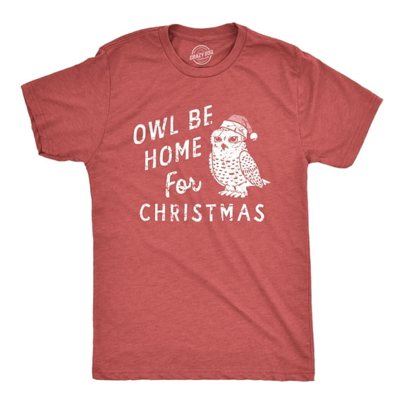 Mens Owl Be Home for Christmas T Shirt Funny Xmas Party Song Bird Tee for Guys Graphic Tees