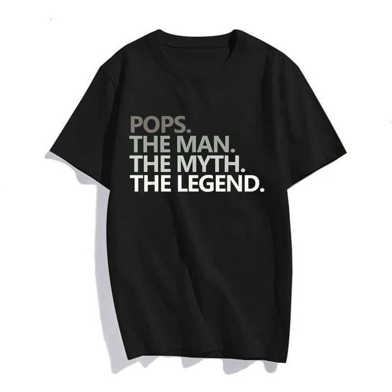 Mens Mens Pops The Man The Myth The Legend Shirt Father's Day Mens Mens Pops The Man The Myth The Legend Shirt Father's Day