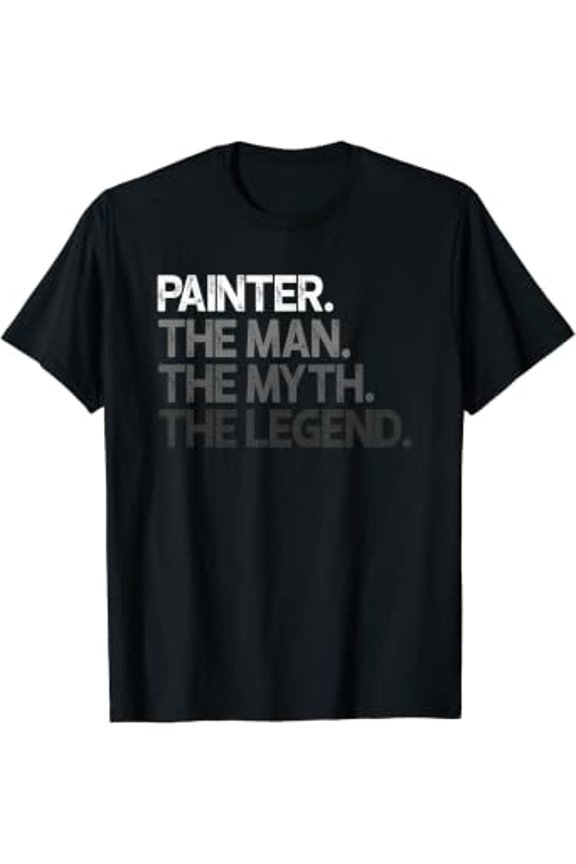 Mens Painter Gift Man Myth The Legend T-Shirt