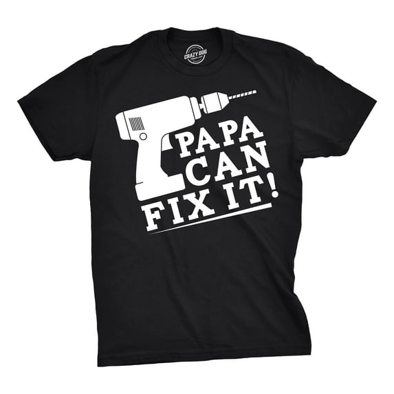 Mens Papa Can Fix It T Shirt Funny Dad Fathers Day Power Tool Tee for Guys Graphic Tees