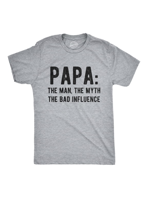 Mens Papa The Man The Myth The Bad Influence T Shirt Funny Fathers Day Grandpa Graphic Tee Graphic Tees