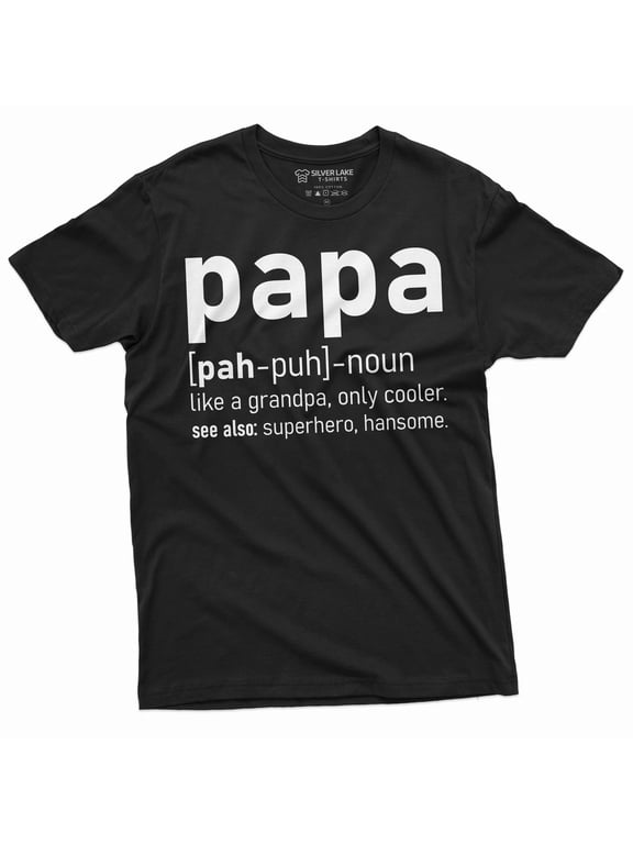 Mens Papa definition T-shirt Grandpa Tee Grandfather gift Papa t-shirt Fathers day Pop-Pop Dad Tee