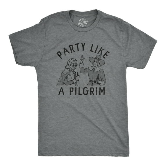 Mens Party Like A Pilgrim T Shirt Funny Drunk Thanksgiving Dinner Party Tee for Guys Graphic Tees