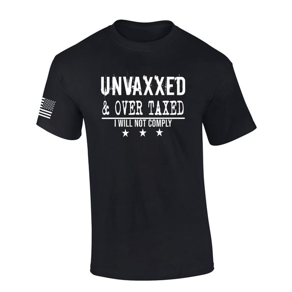 Mens Patriotic Tshirt Unvaxxed and Over Taxed Funny Short Sleeve T-shirt-Black-6xl
