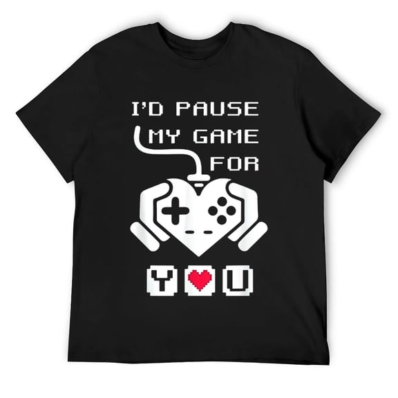 Mens Pause My Game For You Funny Video Gamer Gaming T-Shirt Black