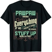 Mens Pawpaw Knows Everything Funny Pawpaw Unisex T-Shirt