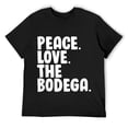thumbnail image 1 of Mens Peace Love The Bodega Shirt for Bodega Lovers Fans & Workers T-Shirt Black, 1 of 5