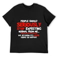 thumbnail image 1 of Mens People Should Seriously Stop Expecting Normal From Me Funny T-Shirt Black 2XL, 1 of 5