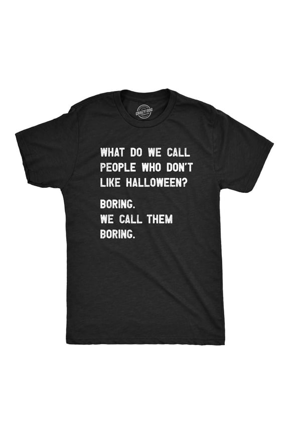 Mens People Who Dont Like Halloween T Shirt Funny Spooky Season Lovers Tee for Guys Graphic Tees