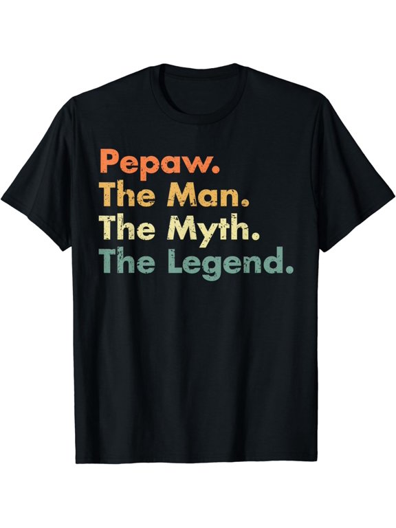 Mens Pepaw Man Myth Legend Father Dad Uncle Gift Idea Tee T-Shirt