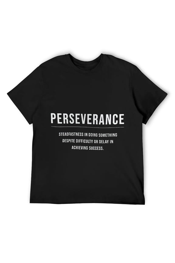 Mens Perseverance Motivational Entrepreneur Slogan Quote Tee T Shirt Black