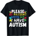 thumbnail image 1 of Mens Please Be Patient I Have Autism Awareness for Kids T-ShirtMen and women, Black T-shirt, size: Extra large, 1 of 4