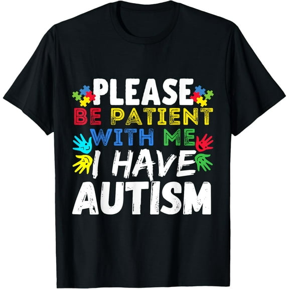 Mens Please Be Patient I Have Autism Awareness for Kids T-ShirtMen and women, Black T-shirt, size: Extra large
