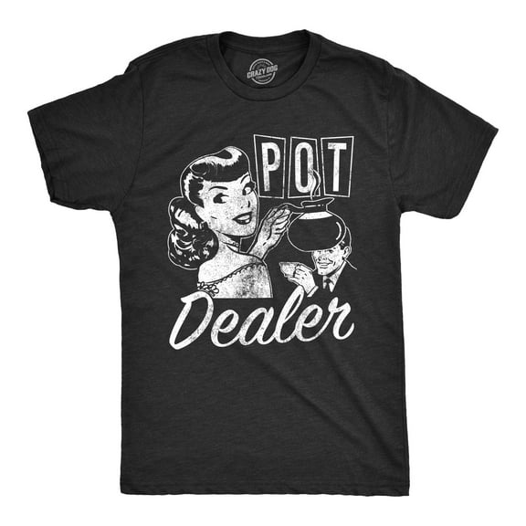 Mens Pot Dealer T Shirt Funny Coffee Tee Diner Shirt Caffeine Waitress Tee Graphic Tees