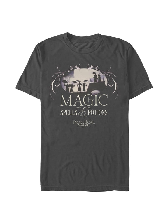 Mens Practical Magic Magic Is Not Just Spells and Potions T Shirt